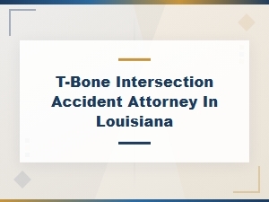 Louisiana T-Bone Intersection Accident Lawyers